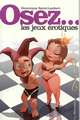 Conseils et techniques Osez… Les Jeux Erotiques !